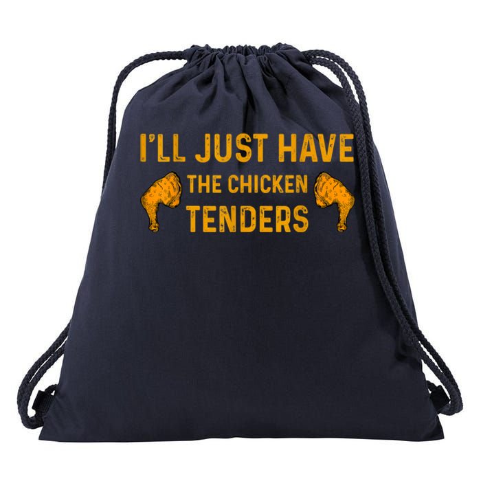 I'll Just Have The Chicken Tenders Funny Drawstring Bag