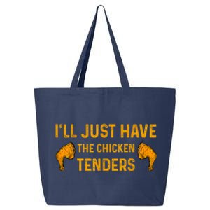 I'll Just Have The Chicken Tenders Funny 25L Jumbo Tote