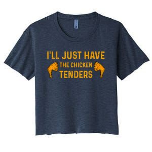 I'll Just Have The Chicken Tenders Funny Women's Crop Top Tee