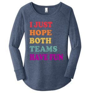 I Just Hope Both Teams Have Fun Or Funny Football Meaningful Gift Women's Perfect Tri Tunic Long Sleeve Shirt