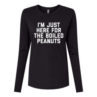 IM Just Here For The Boiled Peanuts Funny Georgia Food Womens Cotton Relaxed Long Sleeve T-Shirt