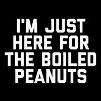 IM Just Here For The Boiled Peanuts Funny Georgia Food Flexfit Unipanel Trucker Cap