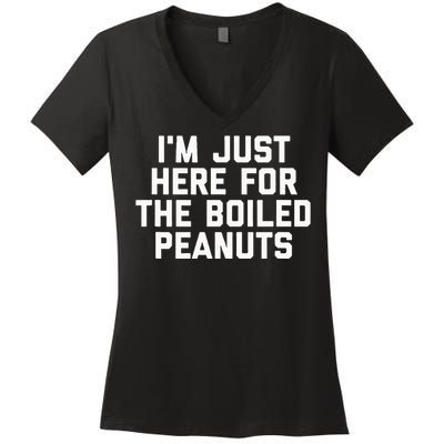 IM Just Here For The Boiled Peanuts Funny Georgia Food Women's V-Neck T-Shirt