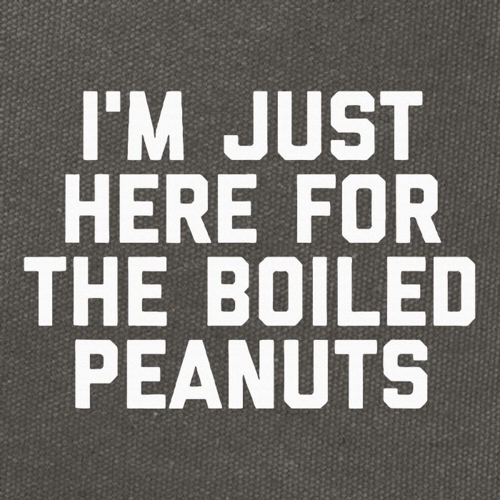 IM Just Here For The Boiled Peanuts Funny Georgia Food Cotton Canvas Backpack