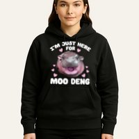 IM Just Here For The Moo Deng Hoodie