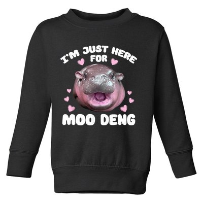 IM Just Here For The Moo Deng Toddler Sweatshirt