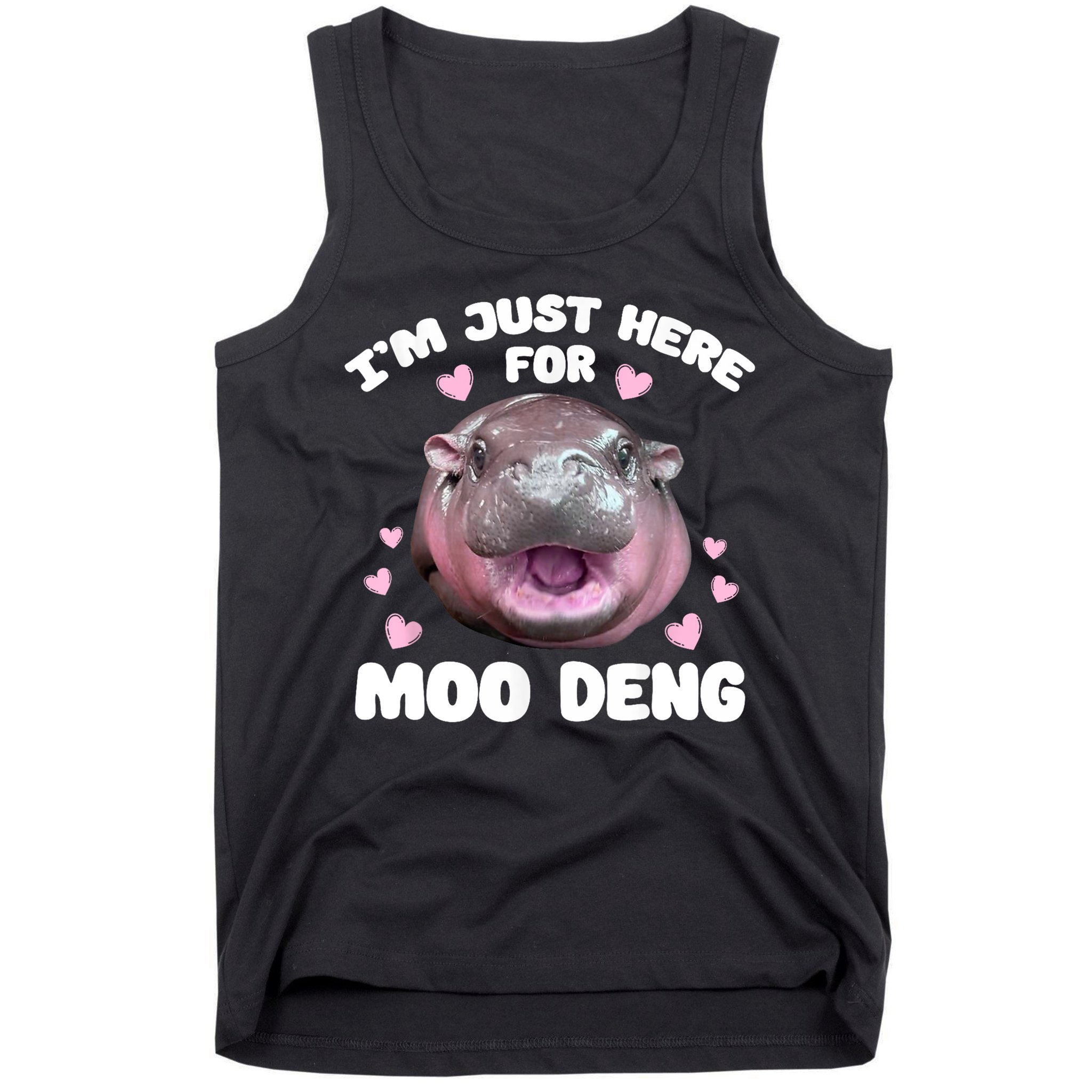IM Just Here For The Moo Deng Tank Top