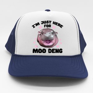 IM Just Here For The Moo Deng Trucker Hat