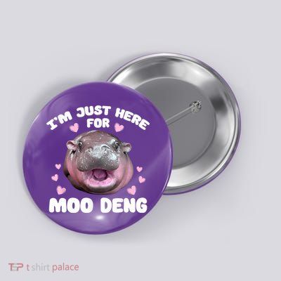 IM Just Here For The Moo Deng Button