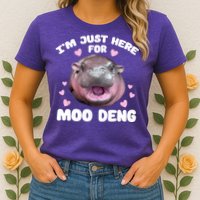 IM Just Here For The Moo Deng Womens T-Shirt