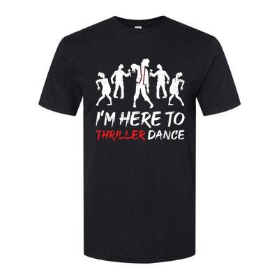 Im Just Here To Thriller Dance Halloween For Women Softstyle® CVC T-Shirt