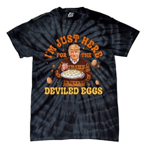 IM Just Here For The Deviled Eggs Fun Trump 47th President Tie-Dye T-Shirt