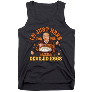 IM Just Here For The Deviled Eggs Fun Trump 47th President Tank Top