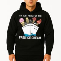 I'm Just Here For The Free Ice Cream Funny Cruise Hoodie