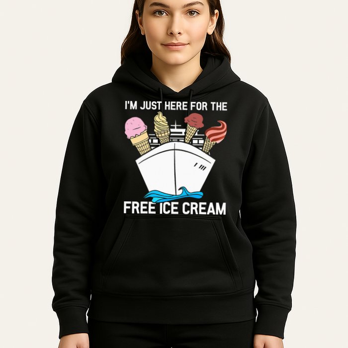 I'm Just Here For The Free Ice Cream Funny Cruise Hoodie