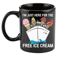 I'm Just Here For The Free Ice Cream Funny Cruise 11oz C Handle Ceramic Mug