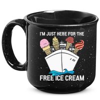 I'm Just Here For The Free Ice Cream Funny Cruise 15oz Campfire Ceramic Mug