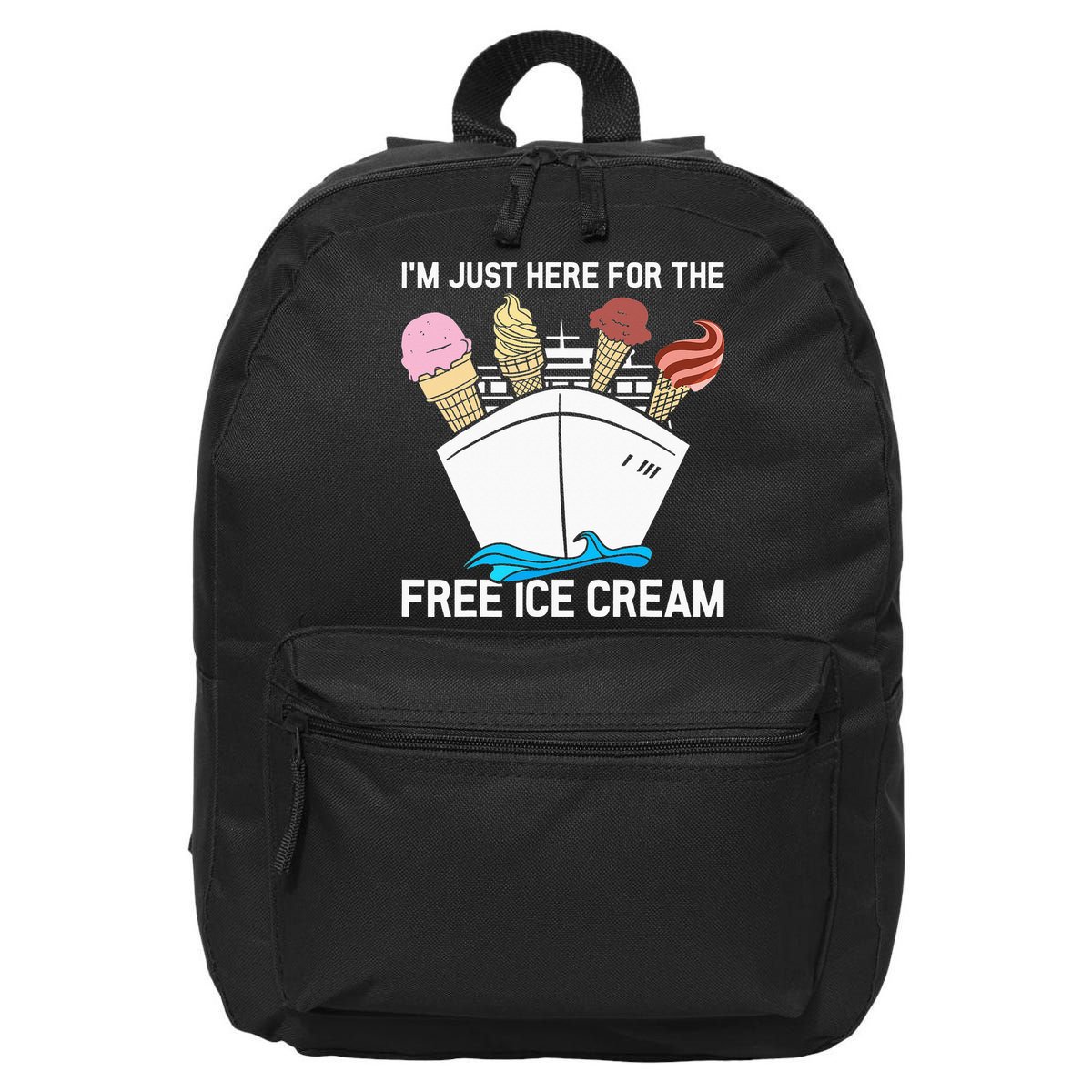 I'm Just Here For The Free Ice Cream Funny Cruise 16 in Basic Backpack