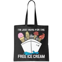 I'm Just Here For The Free Ice Cream Funny Cruise Bag
