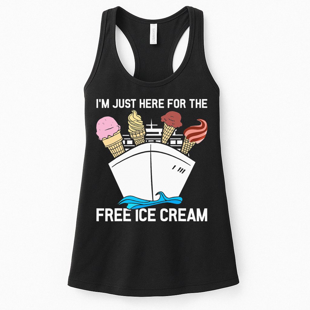 I'm Just Here For The Free Ice Cream Funny Cruise Womens Tank Top