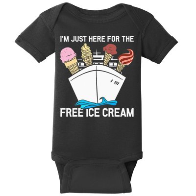 I'm Just Here For The Free Ice Cream Funny Cruise Baby Bodysuit