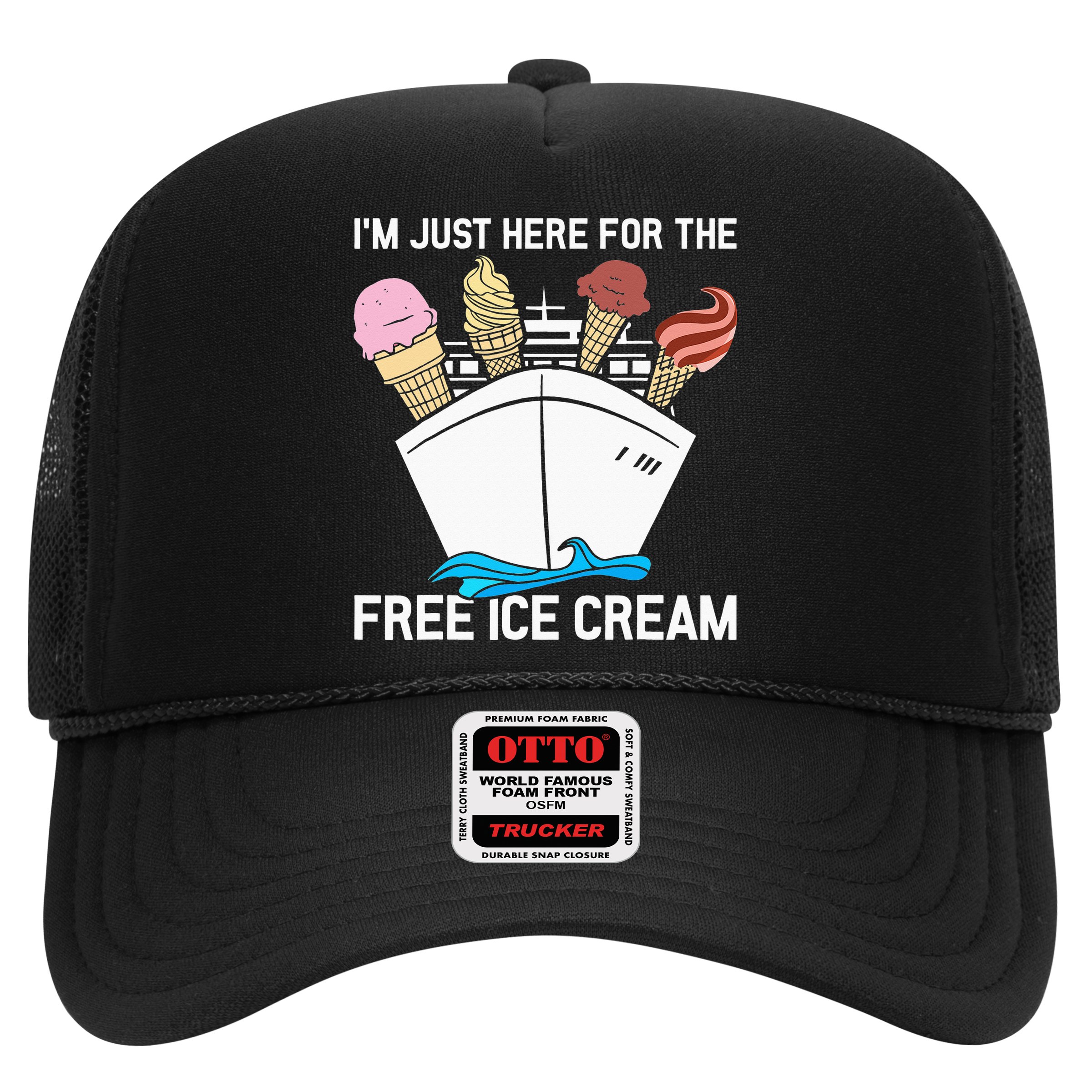 I'm Just Here For The Free Ice Cream Funny Cruise Hat