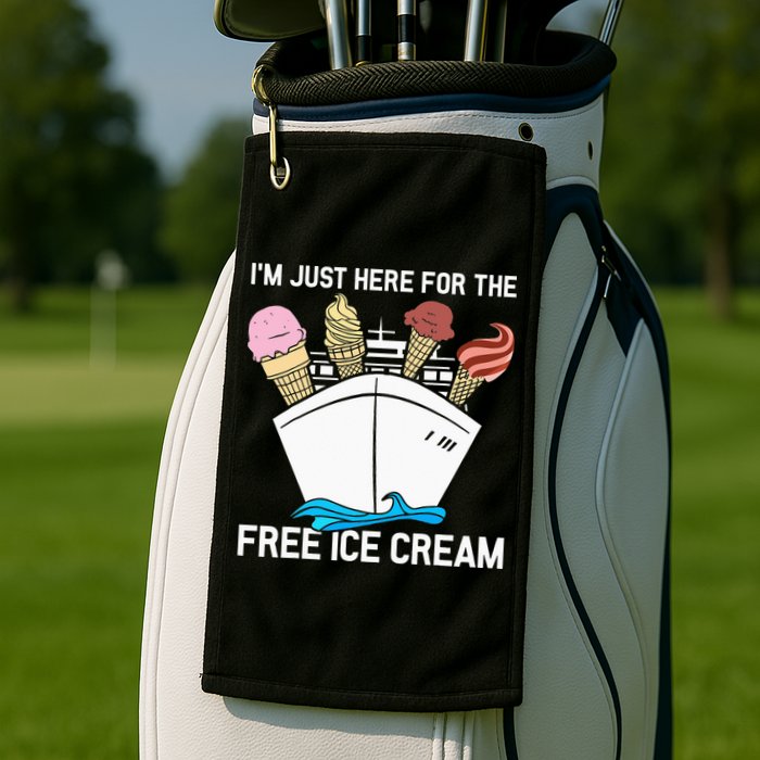 I'm Just Here For The Free Ice Cream Funny Cruise Golf Towel