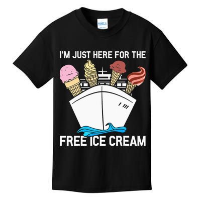 I'm Just Here For The Free Ice Cream Funny Cruise Kids T-Shirt
