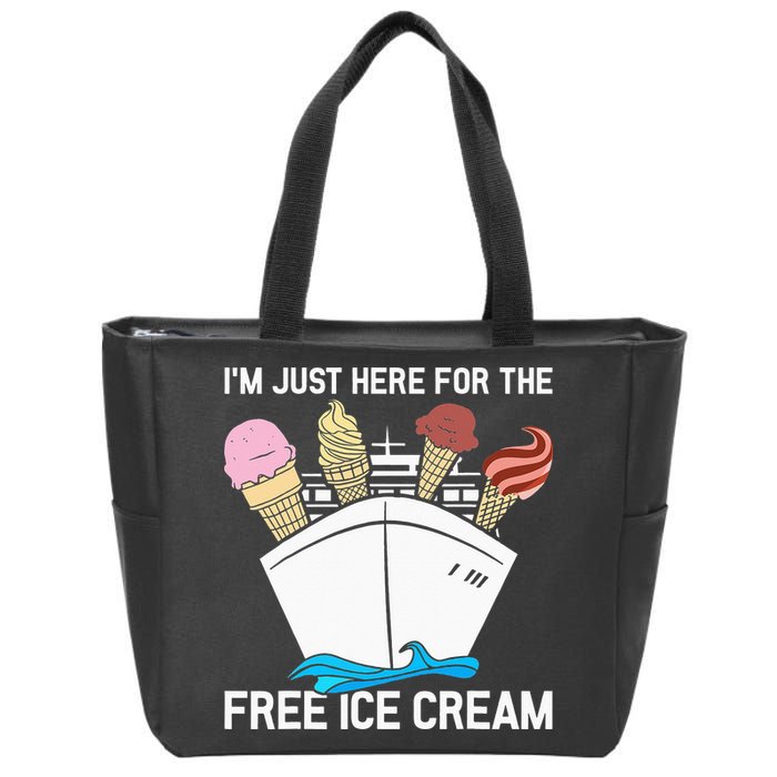 I'm Just Here For The Free Ice Cream Funny Cruise Zip Tote Bag