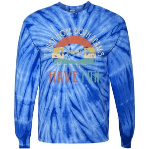 I Just Hope Both Teams Have Fun Or Funny Football Gift Tie-Dye Long Sleeve Shirt