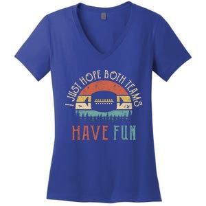 I Just Hope Both Teams Have Fun Or Funny Football Gift Women's V-Neck T-Shirt