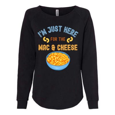 I'm Just Here For The Mac And Cheese Funny Food Humor Womens California Wash Sweatshirt