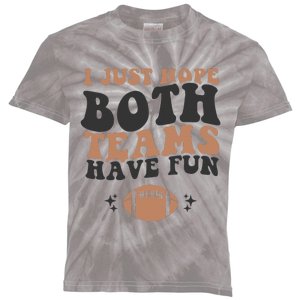 I just hope both teams have fun funny American football Kids Tie-Dye T-Shirt