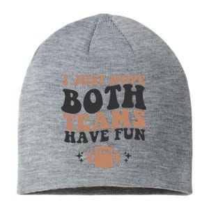 I just hope both teams have fun funny American football Sustainable Beanie