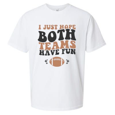 I just hope both teams have fun funny American football Sueded Cloud Jersey T-Shirt