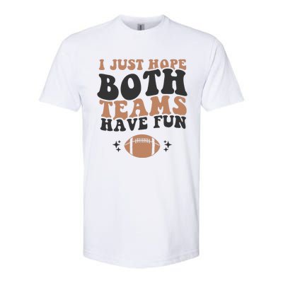 I just hope both teams have fun funny American football Softstyle CVC T-Shirt