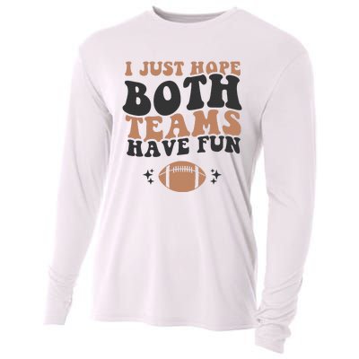 I just hope both teams have fun funny American football Cooling Performance Long Sleeve Crew