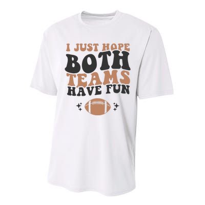 I just hope both teams have fun funny American football Performance Sprint T-Shirt