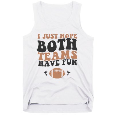 I just hope both teams have fun funny American football Tank Top