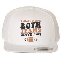 I just hope both teams have fun funny American football Wool Snapback Cap