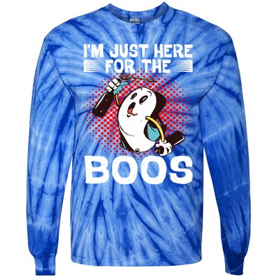 IM Just Here For The Boos Gift Tie-Dye Long Sleeve Shirt