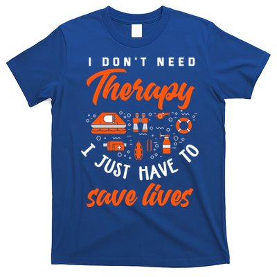 I Just Have To Save Lives Funny Lifeguard Gift T-Shirt