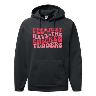 I'll Just Have The Chicken Tenders Funny Chicken groovy Performance Fleece Hoodie