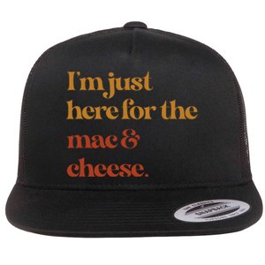 Im Just Here For The Mac And Cheese Thanksgiving Flat Bill Trucker Hat