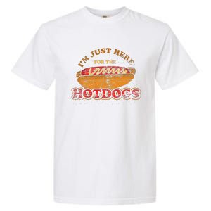 Im Just Here For The Hot Dogs Funny Foodie Weiner Hot Dog Garment-Dyed Heavyweight T-Shirt