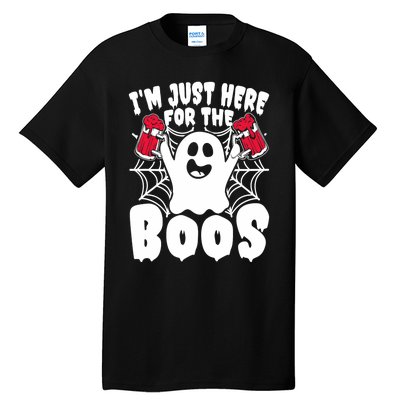 IM Just Here For The Boos Funny Halloween Tall T-Shirt