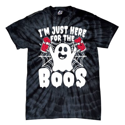 IM Just Here For The Boos Funny Halloween Tie-Dye T-Shirt