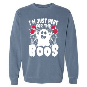 IM Just Here For The Boos Funny Halloween Garment-Dyed Sweatshirt