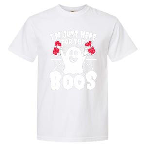 IM Just Here For The Boos Funny Halloween Garment-Dyed Heavyweight T-Shirt