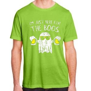 Im Just Here For The Boos Adult ChromaSoft Performance T-Shirt